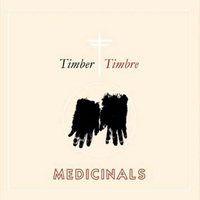 Timber Timbre - Medicinals