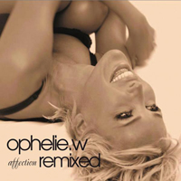 Ophelie.W - Juste Un Peu D'affection (Remix Single) 