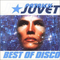Juvet, Patrick - Best Of Disco