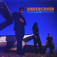 Undercover (GBR) - Check Out The Groove (Deluxe Edition)
