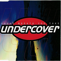 Undercover (GBR) - Every Breath You Take