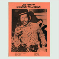 Jimi Hendrix Experience - 1970.05.30 - Unknown Wellknown (Original Vinyl Transfer Series, CD 07)