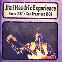 Jimi Hendrix Experience - Paris 1967 / San Francisco 1968