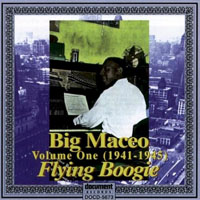 Big Maceo - Big Maceo (Vol. 1: Flying Boogie, 1941-1945)