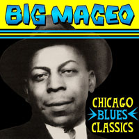 Big Maceo - Chicago Blues Classics (CD 1)