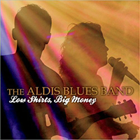 Aldis Blues Band - Low Shirts, Big Money