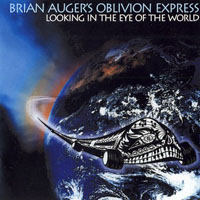 Auger, Brian  - Brian Auger's Oblivion Express - Looking In The Eye Of The World