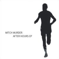 Mitch Murder - After Hours