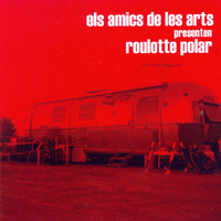 Els Amics de les Arts - Roulotte Polar (EP)
