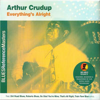 Arthur 'Big Boy' Crudup - Everything' Alright