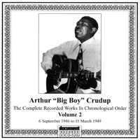 Arthur 'Big Boy' Crudup - Complete Recorded Works, Vol. 2 (1946-1949)