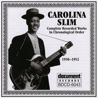 Carolina Slim - Complete Recorded Works (1950-1952)