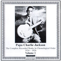 Papa Charlie Jackson - Complete Recorded Works In Chronological Order, Vol. 1 (1924-1926)