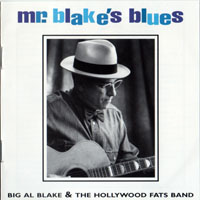 Hollywood Fats - Big Al Blake & The Hollywood Fats Band - Mr Blake's Blues