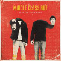Middle Class Rut - Pick Up Your Head (Deluxe Edition)