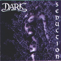 Dark (DEU, Kaiserslautern) - Seduction