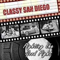 Classy San Diego - Fighting The Good Fight (EP)