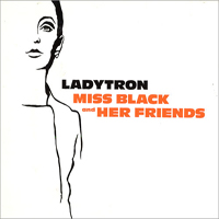Ladytron - Miss Black And Her Friends (EP)
