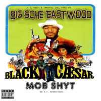 Mr. Sche - Black Caesar Mob Shyt (EP)