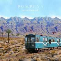 Pompeya - Tropical Remixed (WEB Edition)