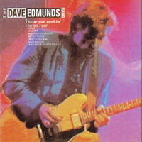 Dave Edmunds - I Hear You Rockin' - Greatest Hits Live