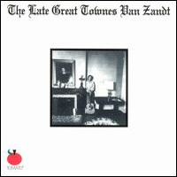 Townes Van Zandt - The Late Great Townes Van Zandt