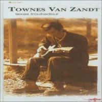 Townes Van Zandt - Texas Troubadour (CD 1)