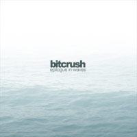 Bitcrush - Epilogue In Waves