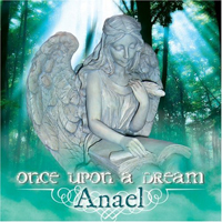 Anael (USA) - Once Upon A Dream