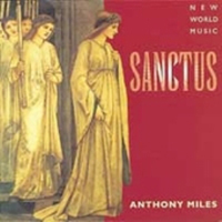 Miles, Anthony - Sanctus
