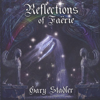 Stadler, Gary - Reflections Of Faerie