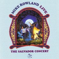 Rowland, Mike - The Salvadore Concert