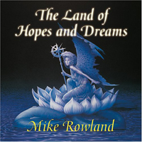 Rowland, Mike - The Land Of Hopes And Dreams