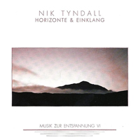 Nik Tyndall - Horizonte & Einklang - Musik Zur Entspannung