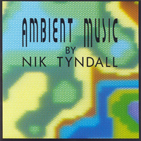 Nik Tyndall - Ambient Music