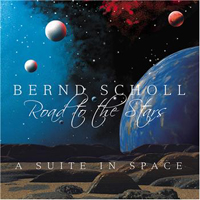 Scholl, Bernd - Road To The Stars - A Suite In Space