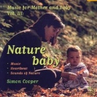 Cooper, Simon - Music For Mother & Baby Vol. III - Nature Baby