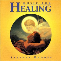 Rhodes, Stephen - Music For Healing