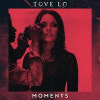 Tove Lo - Moments (Single)