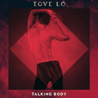 Tove Lo - Talking Body (Remixes) [EP]