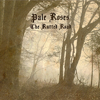 Pale Roses - The Rutted Road