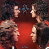 Slade - Old New Borrowed And Blue (LP)