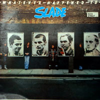 Slade - Whatever Happened To Slade (LP)