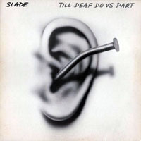Slade - Till Deaf Do Us Part (LP)