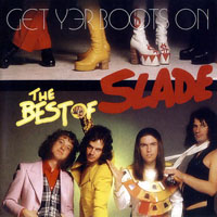 Slade - Get Yer Boots On (The Best Of Slade)