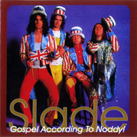 Slade - Gospel According To Noddy