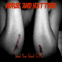 Horse & Hattock - Send Your Ghost To Me