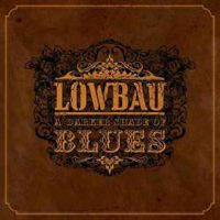 Lowbau - A Darker Shade Of Blues