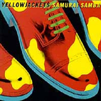 Yellowjackets - Samurai Samba