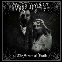 Mortis Mutilati - The Stench Of Death